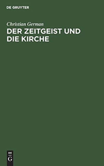 Cover for Christian German · Zeitgeist und die Kirche (Book) (1901)