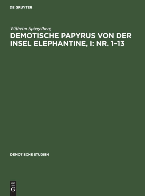 Cover for Wilhelm Spiegelberg · Demotische Papyrus von der Insel Elephantine, I (Hardcover Book) (1978)