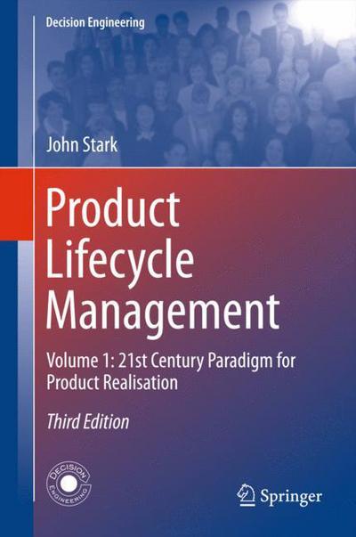 Cover for John Stark · Product Lifecycle Management (Volume 1): 21st Century Paradigm for Product Realisation - Decision Engineering (Hardcover Book) [3rd ed. 2015 edition] (2015)