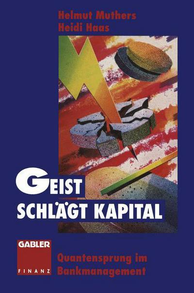 Cover for Helmut Muthers · Geist Schlagt Kapital (Paperback Book) [Softcover reprint of the original 1st ed. 1994 edition] (2012)
