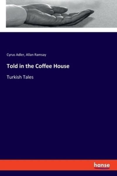 Cover for Allan Ramsay · Told in the Coffee House: Turkish Tales (Paperback Bog) (2020)