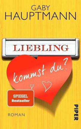 Cover for Gaby Hauptmann · Piper.30539 Hauptmann.Liebling, kommst (Buch)