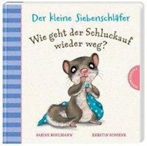 Cover for Bohlmann · Der kleine Siebenschläfer: Wie (Bok)