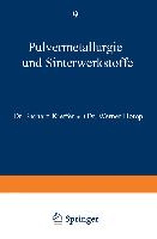 Cover for Richard Kieffer · Pulvermetallurgie Und Sinterwerkstoffe - Reine Und Angewandte Metallkunde in Einzeldarstellungen (Paperback Book) [2nd Softcover Reprint of the Original 2nd 1948 edition] (1948)
