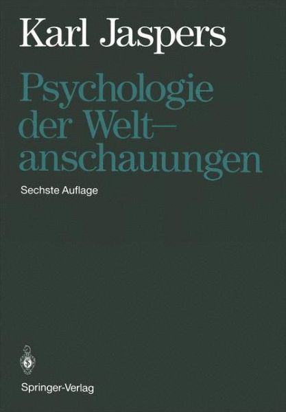 Cover for Karl Jaspers · Psychologie Der Weltanschauungen. (Hardcover bog) [And 6. Aufl. 1 edition] (1971)