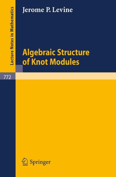 Cover for J.p. Levine · Algebraic Structure of Knot Modules - Lecture Notes in Mathematics (Paperback Book) (1980)