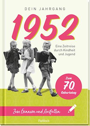 Cover for Pattloch Verlag · 1952 - Dein Jahrgang (Hardcover Book) (2021)