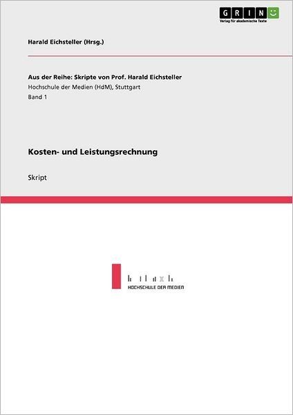 Cover for Harald Eichsteller · Kosten- Und Leistungsrechnung (Paperback Book) [German edition] (2010)