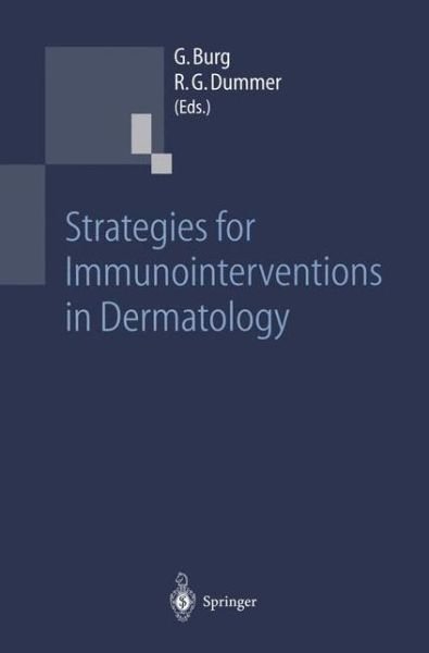 Strategies for Immunointerventions in Dermatology - G Nter Burg - Kirjat - Springer-Verlag Berlin and Heidelberg Gm - 9783642645396 - sunnuntai 2. lokakuuta 2011