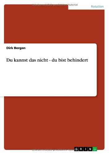 Du kannst das nicht - du bist be - Bergen - Kirjat - GRIN Verlag - 9783656112396 - tiistai 4. kesäkuuta 2013