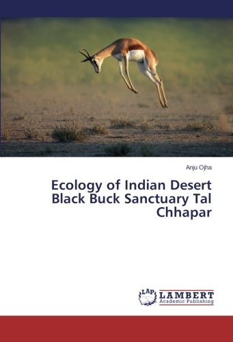 Cover for Anju Ojha · Ecology of Indian Desert Black Buck Sanctuary Tal Chhapar (Paperback Book) (2013)