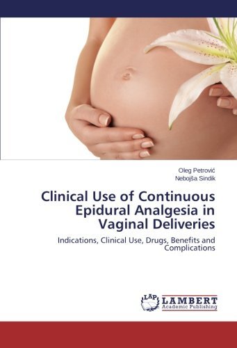 Cover for Nebojsa Sindik · Clinical Use of Continuous Epidural Analgesia in Vaginal Deliveries (Pocketbok) (2014)