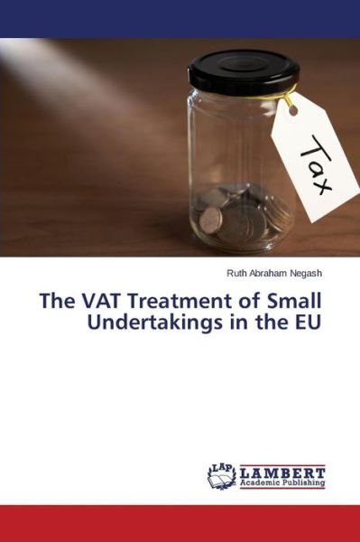 Cover for Negash Ruth Abraham · The Vat Treatment of Small Undertakings in the Eu (Paperback Book) (2015)