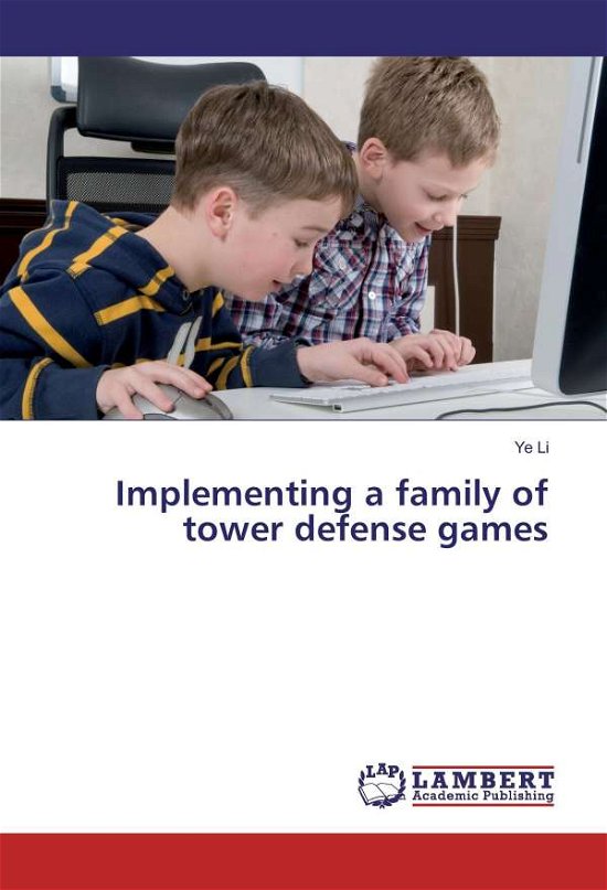 Cover for Li · Implementing a family of tower defen (Bok)