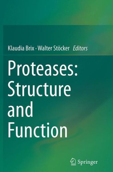 Proteases: Structure and Function - Proteases - Livros - Springer Verlag GmbH - 9783709119396 - 23 de agosto de 2016