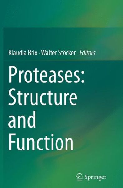 Proteases · Proteases: Structure and Function (Paperback Book) [Softcover reprint of the original 1st ed. 2013 edition] (2016)