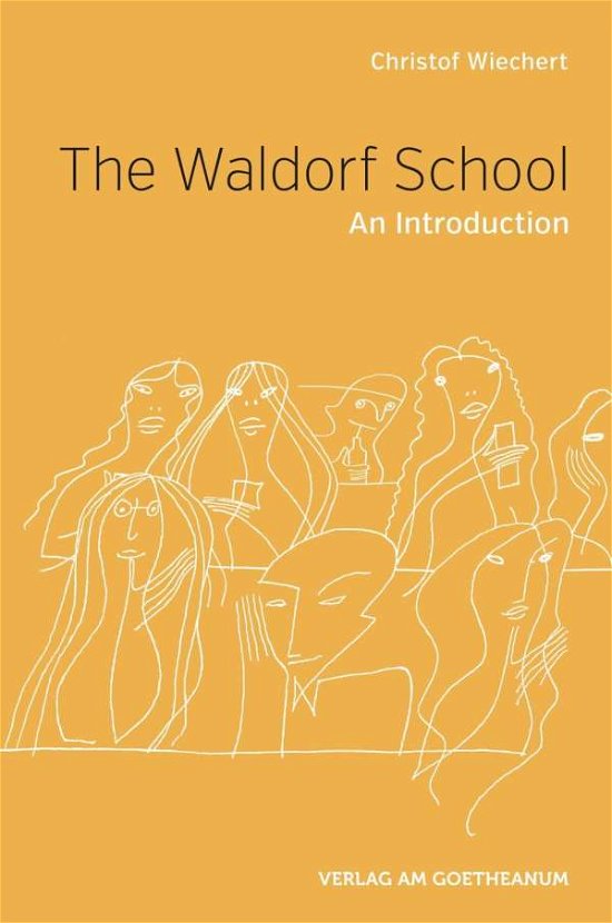 Cover for Christof Wiechert · The The Waldorf School: An Introduction (Paperback Book) (2021)
