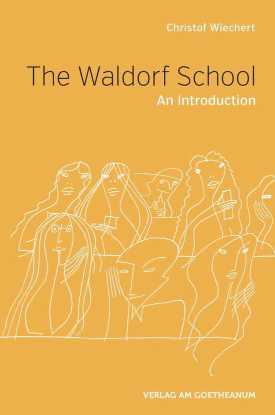 Cover for Christof Wiechert · The The Waldorf School: An Introduction (Pocketbok) (2021)