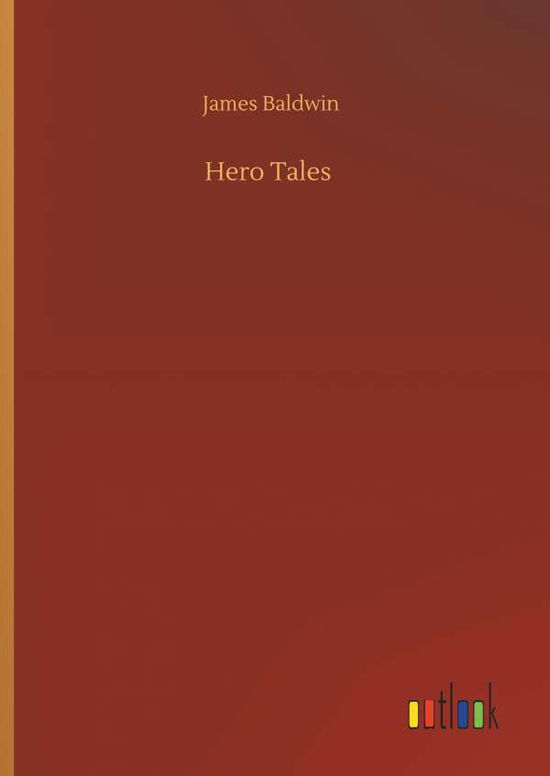 Cover for Baldwin · Hero Tales (Book) (2019)