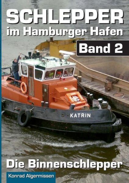 Cover for Konrad Algermissen · Schlepper Im Hamburger Hafen - Band 2 (Paperback Book) [German edition] (2017)