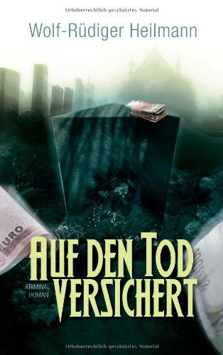 Cover for Wolf-Rudiger Heilmann · Auf den Tod versichert: Kriminalroman (Paperback Book) [German edition] (2014)