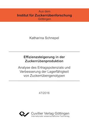 Cover for Katharina Schnepel · Effizienzsteigerung in der Zuckerrübenproduktion. Analyse des Ertragspotenzials und Verbesserung der Lagerfähigkeit von Zuckerrübengenotypen (Paperback Book) (2016)