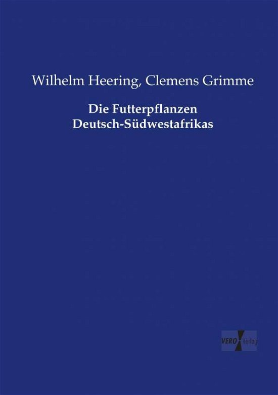 Cover for Heering · Die Futterpflanzen Deutsch-Südw (Book) (2019)