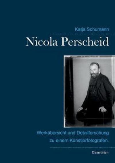 Cover for Schumann · Nicola Perscheid (1864 - 1930) (Buch) (2017)
