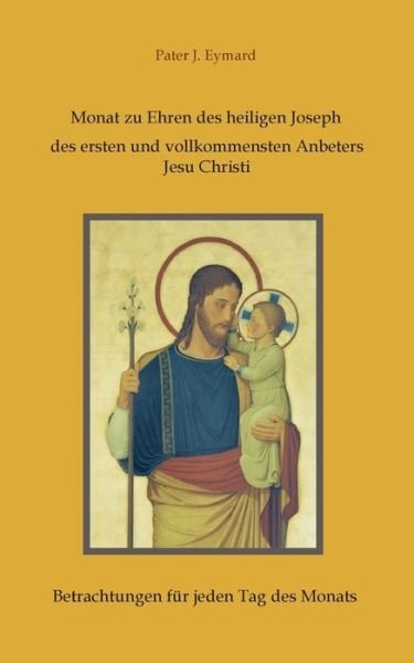 Monat zu Ehren des heiligen Josep - Hofer - Bøger -  - 9783748282396 - 5. august 2019