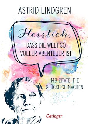 Cover for Astrid Lindgren · Herrlich, dass die Welt so voller Abenteuer ist (Book) (2025)