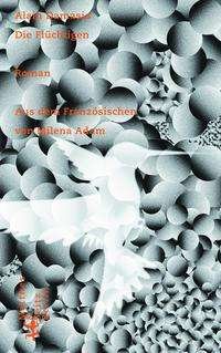 Cover for Alain Damasio · Die Flüchtigen (Hardcover Book) (2021)