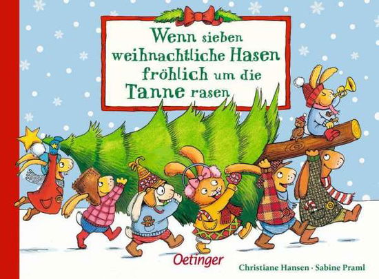 Cover for Sabine Praml · Wenn sieben weihnachtliche Hasen frohlich um die Tanne rasen (Paperback Bog) (2017)