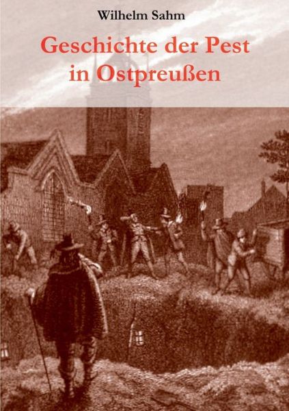 Cover for Sahm · Geschichte der Pest in Ostpreußen (Book) (2020)