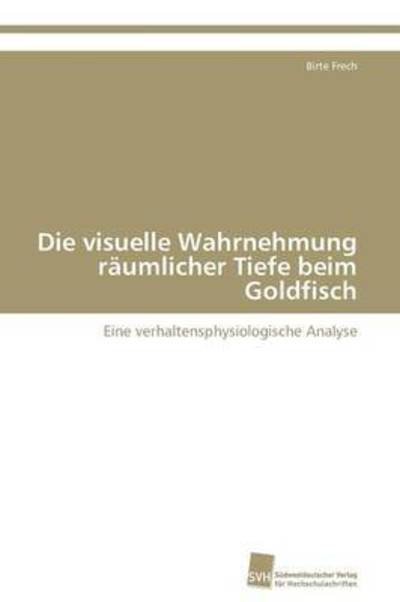 Cover for Frech · Die visuelle Wahrnehmung räumlich (Book) (2010)