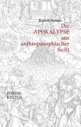 Cover for Steiner · Die APOKALYPSE aus anthroposoph (Bog)