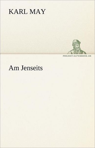 Cover for Karl May · Am Jenseits (Tredition Classics) (German Edition) (Paperback Book) [German edition] (2012)
