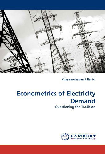 Cover for Vijayamohanan Pillai N. · Econometrics of Electricity Demand (Paperback Book) (2011)