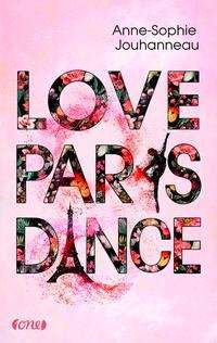 Cover for Anne Sophie Jouhanneau · Love Paris Dance (Paperback Book) (2021)