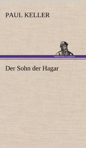 Cover for Paul Keller · Der Sohn Der Hagar (Innbunden bok) [German edition] (2012)