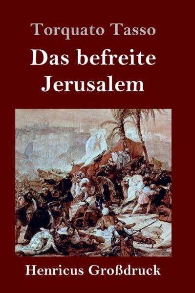 Cover for Torquato Tasso · Das befreite Jerusalem (Grossdruck) (Inbunden Bok) (2020)