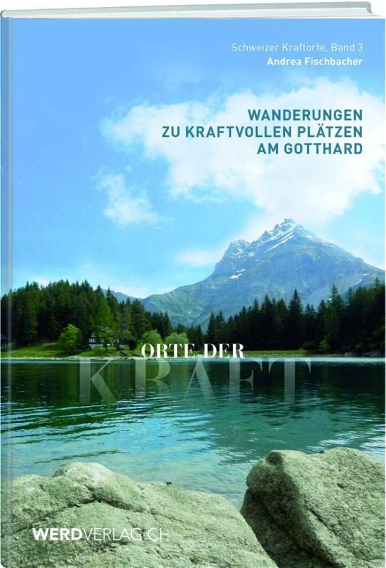 Orte der Kraft - Gotthard - Fischbacher - Bücher -  - 9783859328396 - 