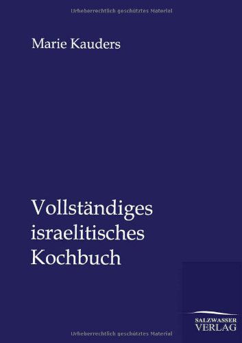 Cover for Marie Kauders · Vollstandiges israelitisches Kochbuch (Paperback Book) [German edition] (2013)