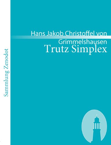 Cover for Hans Jakob Christoffel V Grimmelshausen · Trutz Simplex (Sammlung Zenodot) (German Edition) (Paperback Book) [German edition] (2007)