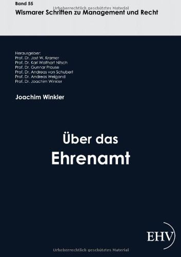 Ueber Das Ehrenamt - Joachim Winkler - Książki - Europaeischer Hochschulverlag - 9783867417396 - 3 listopada 2011