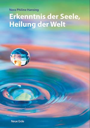 Cover for Nora Philine Hansing · Erkenntnis der Seele, Heilung der Welt (Book) (2023)