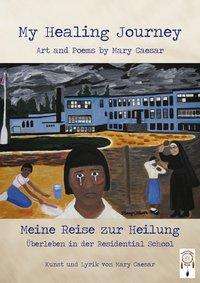 My Healing Journey, meine Reise - Caesar - Books -  - 9783941485396 - 