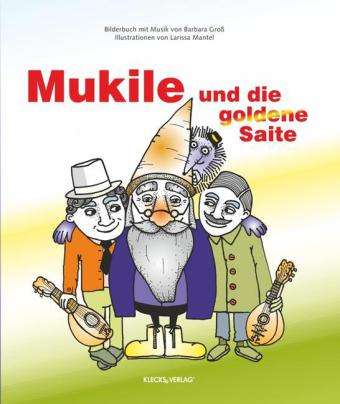 Cover for Groß · Mukile und die goldene Saite (Buch)