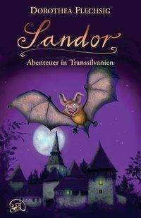 Cover for Flechsig · Sandor-Abenteuer.Transilvan. (Bog)