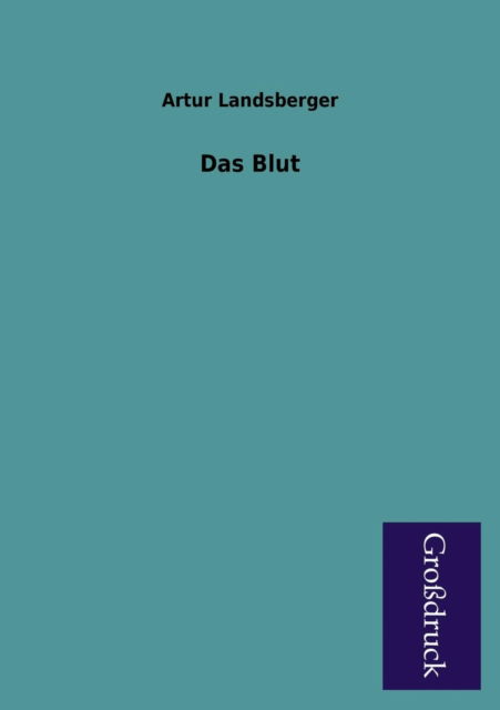 Cover for Artur Landsberger · Das Blut (Paperback Book) [German edition] (2013)