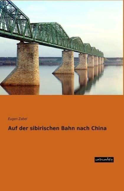 Cover for Zabel · Auf der sibirischen Bahn nach Chi (Bog)